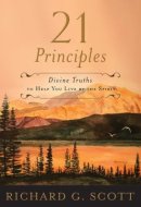 21 Principles: Divine Truths to Help You Live by the Spirit