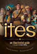 Ites An Illustrated Guide to the People of the Book of Mormon