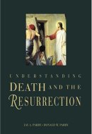 Understanding Death and the Resurrection