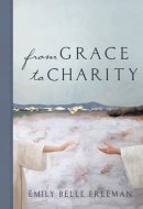 From Grace to Charity