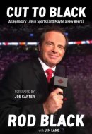 Cut to Black - A Legendary Life in Sports (and Maybe a Few Beers)