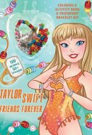 Taylor Swift Friends Forever Coloring & Activity Book with Friendship Bracelet Kit