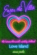 Enter the Villa - The (Unauthorized) Reality Behind Love Island