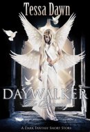 Daywalker ~ The Beginning A Dark Fantasy Short Story