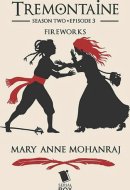 Fireworks (Tremontaine Season 2 Episode 3)