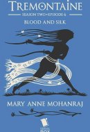 Blood and Silk (Tremontaine Season 2 Episode 6)