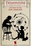 Heavenly Bodies (Tremontaine Season 1 Episode 3)
