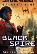 Galaxy's Edge: Black Spire (Star Wars)
