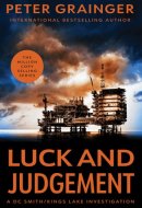 Luck and Judgement - A Novel