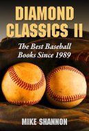 Diamond Classics II The Best Baseball Books Since 1989