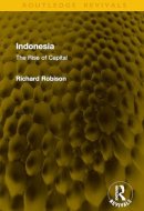 Indonesia: The Rise of Capital (Routledge Revivals)