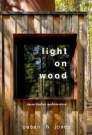 Light on Wood: mass timber architecture