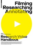 Filming, Researching, Annotating Research Video Handbook