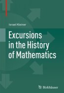 Excursions in the History of Mathematics (Operator Theory, Advances and Applications)
