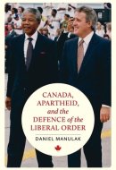 Canada, Apartheid, and the Defence of the Liberal Order
