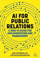AI for Public Relations A How-To Guide for Implementation and Management