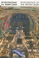 Architecture in the Netherlands: Yearbook 2014-15