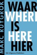 Marc Ruygrok: Where Is Here