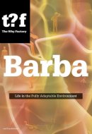 Barba Life in the Fully Adaptable Environment