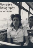 Pioneers: Photography by Women
