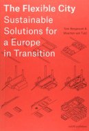 The Flexible City Sustainable Solutions for a Europe in Transition