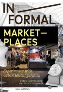 In/formal Marketplaces Experiments with Urban Reconfiguration