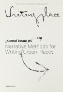 Writingplace Narrative Methods for Writing Urban Places