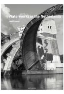 Waterworks in the Netherlands Tradition and Innovation