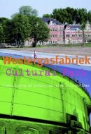 Westergasfabriek Culture Park: Transformation Of A Former Industrial Site In Amsterdam