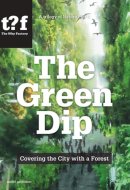 The Green Dip Covering the City with a Forest
