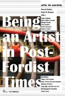 Arts in Society: Being an Aritist in Post-Fordist Times