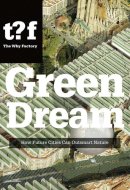 Green Dream How Future Cities Can Outsmart Nature