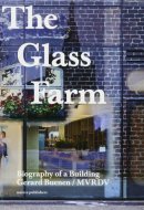 The Glass Farm: Biography of a Building