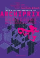Archiprix World's Best Graduation Projects : Ahmedabad 2017
