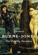 Edward Burne-Jones The Earthly Paradise