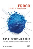 Ars Electronica 2018 Festival for Art, Technology, and Society