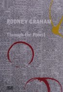 Rodney Graham Through the Forest
