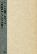Sherrie Levine Pairs and Posses