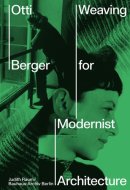 Otti Berger Weaving for Modernist Architecture