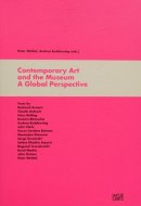 Contemporary Art and the Museum: A Global Perspective