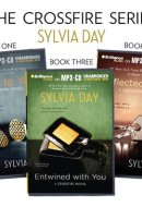 Sylvia Day Crossfire Series Boxed Set: Bared to You, Reflected in You, and Entwined with You