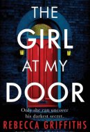 The Girl at My Door An Utterly Gripping Mystery Thriller Based on a True Crime