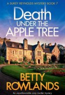Death Under the Apple Tree An Unputdownable Cozy Murder Mystery