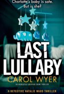Last Lullaby An Absolutely Gripping Crime Thriller