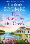 The House by the Creek An Absolutely Gorgeous Page-Turner, Filled with Family Secrets