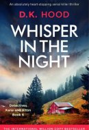 Whisper in the Night An absolutely heart-stopping serial killer thriller