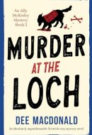 Murder at the Loch An Absolutely Unputdownable Scottish Cozy Mystery Novel