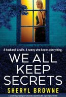 We All Keep Secrets A Completely Gripping and Absolutely Unputdownable Psychological Thriller