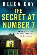 The Secret at Number 7 An Unputdownable, Addictive Psychological Thriller Packed with Jaw-Dropping Twists