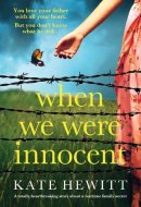 When We Were Innocent A Totally Heartbreaking Story about a Wartime Family Secret